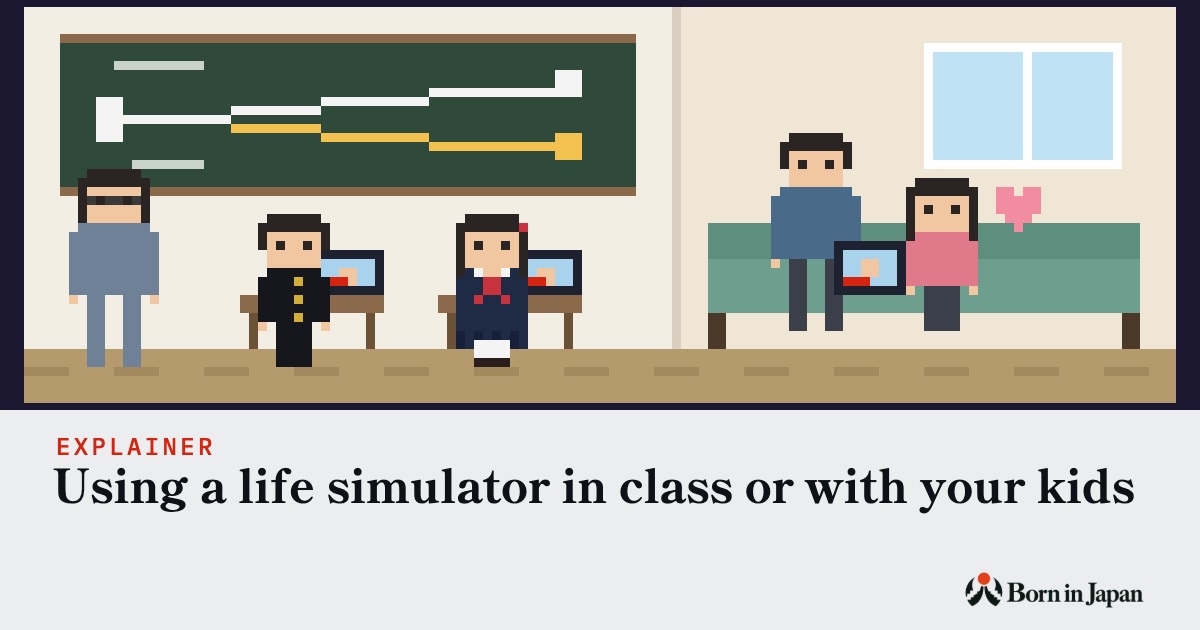 Using a life simulator in class or with your kids